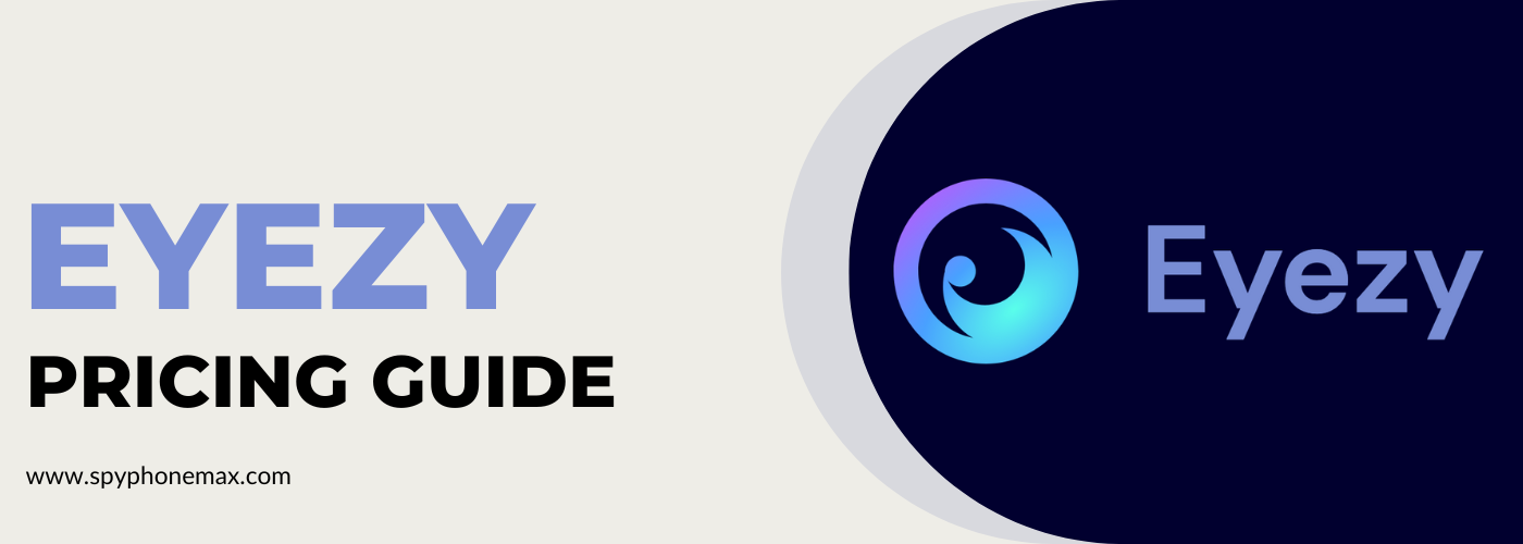 Eyezy Pricing Guide