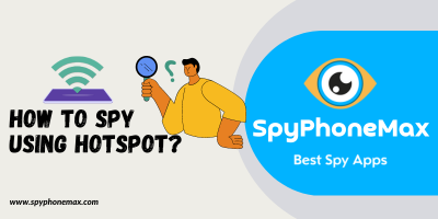How To Spy Using Hotspot?
