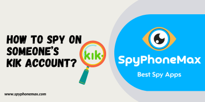 How to Spy on Someone Kik Account?