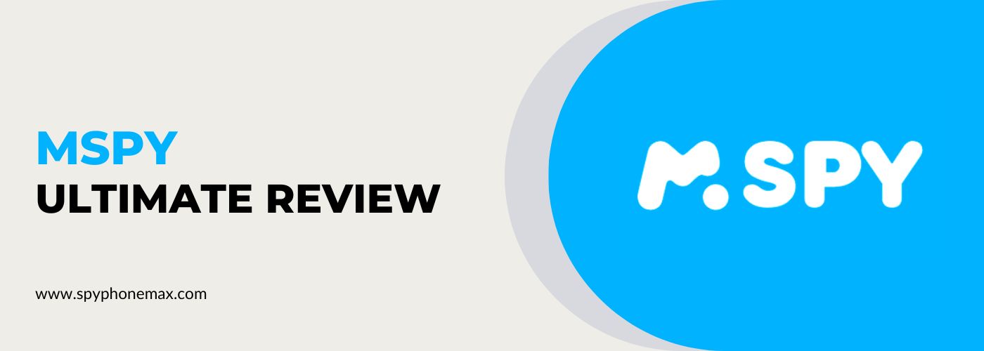 mSpy Review: 100% Ultieme mSpy volledige gidsrecensie