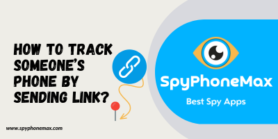 How To Track Someone’s Location By Sending Link?