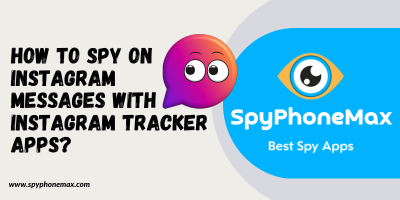 How To Spy On Instagram Messages With Instagram DM Tracker Apps
