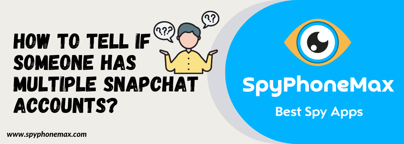 Mistä tiedän, onko jollakulla useita Snapchat_Accounts-tilejä?