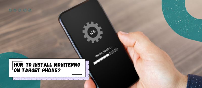 How to Install Moniterro on Target Phone?